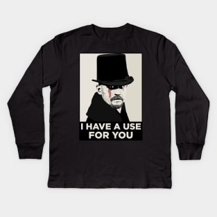 James Delaney I HAVE A USE FOR YOU Kids Long Sleeve T-Shirt